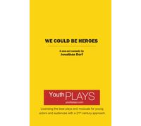 We Could Be Heroes (one-act version)