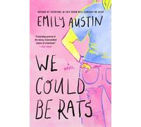 We Could Be Rats: A Novel by Emily Austin [Paperback] NEUF