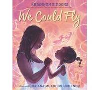 We Could Fly by Rhiannon Giddens Rhiannon Giddens (Auteur)