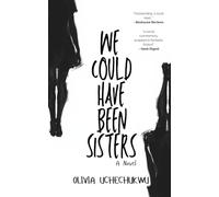 We Could Have Been Sisters
