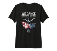 We Dance Because We are Free 250 1776 2026 T-Shirt Haut de Gamme