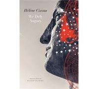 We Defy Augury by Helene Cixous Helene Cixous (Auteur)
