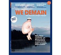 We Demain N°42 : Heureux comme un finlandais - Mai 2023 Les secrets du peuple classé premier au palmarès mondial du bonheur - Jean-Dominique Siegel - We Demain - broché - Revue