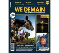 We demain N° 44 : L'affaire Camembert - Décembre 2023 Les rebelles du lait cru - Jean-Dominique Siegel - We Demain - broché - Revue