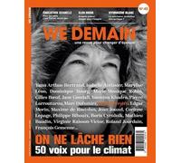 We Demain N°45 : On ne lâche rien - Mars 2024 50 voix pour le climat - Jean-Dominique Siegel - We Demain - broché - Revue