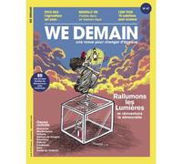 We Demain N°47 : Rallumons les lumières et réinventons la démocratie - Septembre 2024 - Jean-Dominique Siegel - We Demain - broché - Revue