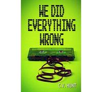 We Did Everything Wrong