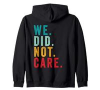 We Did Not Care Funny Sarcastic Quote Grunge Vintage Sweat à Capuche