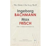 ‘We Didn’t Do Very Well’: The Correspondence