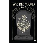 We Die Young