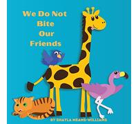 We Do Not Bite Our Friends