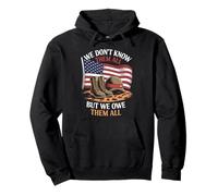 We Don’t Know Them All But We Owe Them All Hommage Militaire Sweat à Capuche