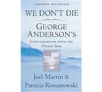 We Don't Die George Anderson, Joel Martin, Patricia Romanowski, Patricia Romanowski Bashe (Auteur)