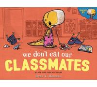 We Don't Eat Our Classmates: A Penelope Rex Book by Ryan T. Higgins [Hardback]
