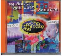 We Don't Get What We Deserve by World Wo De Message Tribe