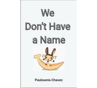 We Don't Have a Name