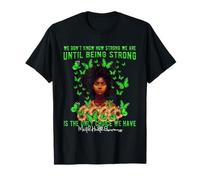 We Dont Know How Strong We are Mental Health Awareness T-Shirt
