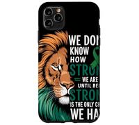 We Dont Know How Strong We Are Until Strong Is Mental Health Coque pour iPhone 11 Pro Max