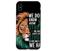 We Dont Know How Strong We Are Until Strong Is Mental Health Coque pour iPhone XS Max