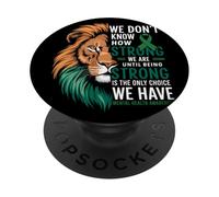 We Dont Know How Strong We Are Until Strong Is Mental Health PopSockets PopGrip Adhésif