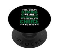 We Don't Know How Strong We are Ununtil Being Strong is The on PopSockets PopGrip Adhésif