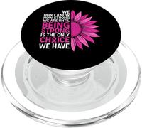 We Don't Know How Strong We are Ununtil Being Strong is The on PopSockets PopGrip pour MagSafe