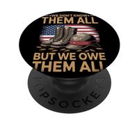 We Don't Know Them All But We Owe Them All Vétérans Hommage PopSockets PopGrip Adhésif