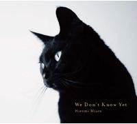 We Don't Know Yet [Import allemand]