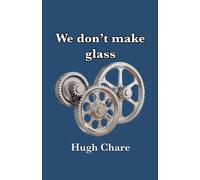 We Don't Make Glass