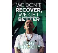 We Don't Recover, We Get Better