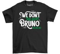 We Don't Talk About Bruno No No No Adults Mens Women T Shirt 100% CottonUnisex Short Sleeve Tee Shirt Manches Courtes(Small)
