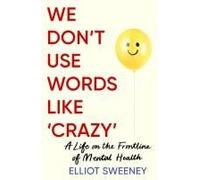 We Don't Use Words Like 'crazy