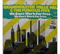 We don't work for free (1984, & The Furious Five) / Vinyl single [Vinyl-Single 7'']