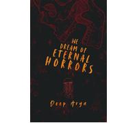 We Dream of Eternal Horrors - Deep Arya - Deep Kunwar (Horror is Weird) - ebook (ePub) - Livre