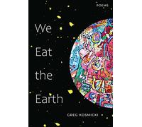 We Eat the Earth