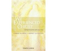 We Experienced Christ: Spiritual Encounters With Jesus Christ: Reports From The Religious-Social Institute, Stockholm (Paperback) Gunnar Hillerdal, Berndt Gustafsson (Auteur)