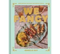 We Fancy: Simple Recipes To Make The Everyday Special