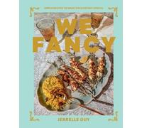We Fancy: Simple Recipes To Make The Everyday Special