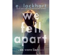 We Fell Apart A We Were Liars Novel - E. Lockhart - Delacorte press - ebook (ePub) - Livre
