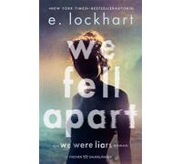 We Fell Apart Ein neuer Mystery Thriller aus der Welt der TikTok-Sensation "We were Liars" - E. Lockhart - FISCHER Sauerländer - ebook (ePub) - Livre