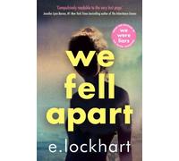We Fell Apart Return to the world of the TikTok sensation, We Were Liars - E. Lockhart - Hot Key Books - ebook (ePub) - Livre
