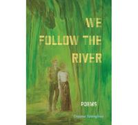 We Follow The River