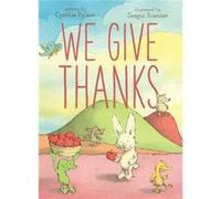We Give Thanks by Cynthia Rylant & Illustrated by Sergio Ruzzier Cynthia Rylant Illustrated by Sergio Ruzzier (Auteur)