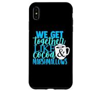 We Go Together Like Cocoa & Marshmallows Humour Winter Cold Coque pour iPhone XS Max