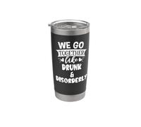 We Go Together Like Drunk & Disorderly Best Friend Drinking Gobelet isotherme en acier inoxydable double paroi