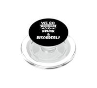 We Go Together Like Drunk & Disorderly Best Friend Drinking PopSockets PopGrip pour MagSafe
