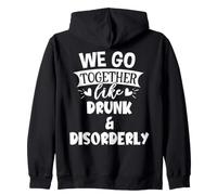 We Go Together Like Drunk & Disorderly Best Friend Drinking Sweat à Capuche