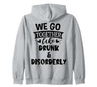 We Go Together Like Drunk & Disorderly Best Friends Drinking Sweat à Capuche