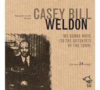 Casey Bill Weldon – We Gonna Move (Outskirts of the Town) – Wolf