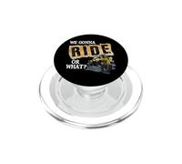 We Gonna Ride Or What Funny Off Road Fan PopSockets PopGrip pour MagSafe